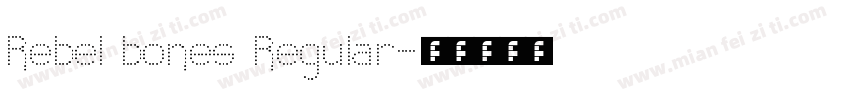 Rebel bones Regular字体转换